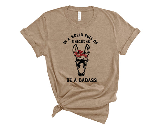 Be A Badass Tee